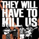 Ciné de l'été #2 : They will have to kill us first