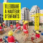 LES JEUDIS D’ÉTÉ #5/ VILLEURBANNE À HAUTEUR D’ENFANTS